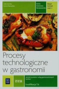 Procesy technologiczne w gastronomii Zeszyt cwiczen Czesc 2 T.6 - 2866356858
