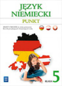 Punkt 5 Jezyk niemiecki Zeszyt cwiczen kurs dla poczatkujacych i kontynuujacych nauke - 2861918413