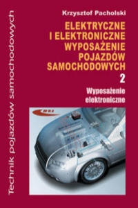 Elektryczne i elektroniczne wyposazenie pojazdow samochodowych Czesc 2 Wyposazenie elektroniczne - 2876537761