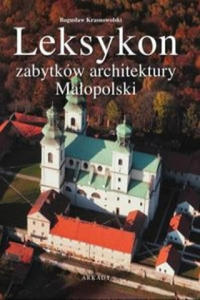 Leksykon zabytkow architektury Malopolski - 2874802301