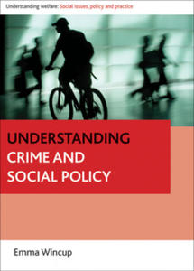 Understanding Crime and Social Policy - 2876456900