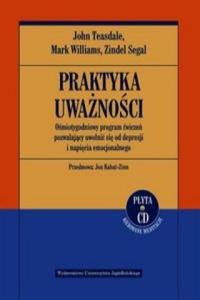 Praktyka uwaznosci Osmiotygodniowy program cwiczen pozwalajacy uwolnic sie od depresji i napiecia emocjonalnego + CD - 2871890000