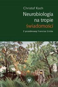 Neurobiologia na tropie swiadomosci - 2872529173