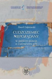 Cudzoziemiec niepozadany w polskim prawie o cudzoziemcach - 2878623325