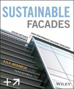 Sustainable Facades - Design Methods for High-Performance Building Envelopes - 2868354217
