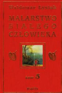 Malarstwo bialego czlowieka Tom 5 - 2861967414