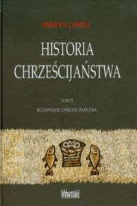 Historia chrzescijanstwa Tom 2 Budowanie chrzescijanstwa - 2875129183