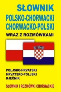 Slownik polsko-chorwacki chorwacko-polski wraz z rozmowkami - 2866873316