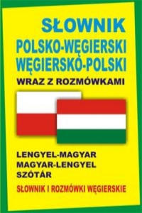 Slownik polsko-wegierski wegiersko-polski wraz z rozmowkami Slownik i rozmowki wegierskie - 2875667847