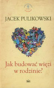 Jak budowac wiezi w rodzinie - 2876223172