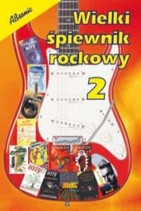 Wielki spiewnik rockowy czesc 2 - 2877503115