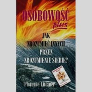 Osobowosc plus jak zrozumiec innych przez zrozumienie siebie - 2877492115