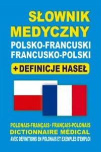 Slownik medyczny polsko-francuski francusko-polski + definicje hasel - 2867750719