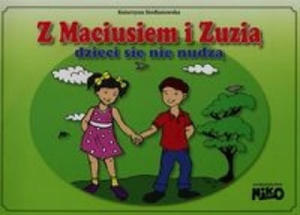 Z Maciusiem i Zuzia dzieci sie nie nudza - 2878173534