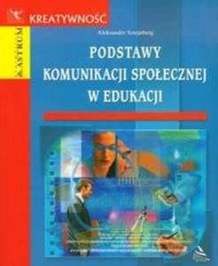 Podstawy komunikacji spolecznej w edukacji - 2877185106