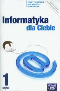 Informatyka dla Ciebie 1-3 Zeszyt cwiczen Czesc 1 - 2877636924