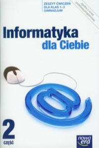 Informatyka dla Ciebie 1-3 Zeszyt cwiczen Czesc 2 - 2878173515