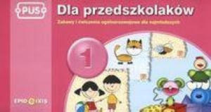 PUS Dla przedszkolakow 1 Zabawy i cwiczenia ogolnorozwojowe dla najmlodszych - 2877482717