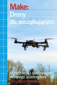 Make: Drony dla poczatkujacych - 2878191435