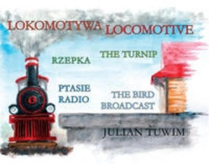 Lokomotywa Locomotive, Rzepka The Turnip, Ptasie Radio The Bird Broadcast - 2861875110