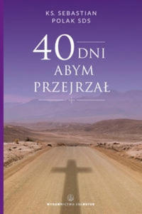 40 dni abym przejrzal - 2876939871