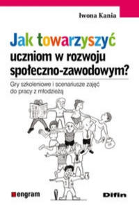 Jak towarzyszyc uczniom w rozwoju spoleczno-zawodowym? - 2877960249