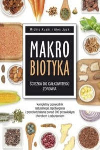 Makrobiotyka sciezka do calkowitego zdrowia - 2861874895