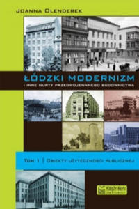 Lodzki modernizm i inne nurty przedwojennego budownictwa Tom 1 - 2870214167