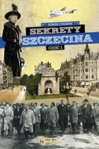 Sekrety Szczecina Czesc 2 - 2877033854