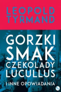 Gorzki smak czekolady Lucullus i inne opowiadania - 2861931622