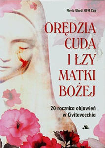 Oredzia cuda i lzy Matki Bozej - 2875669306