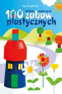 Sto calkiem magicznych zabaw plastycznych - 2862800002