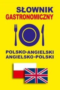 Slownik gastronomiczny polsko-angielski angielsko-polski - 2861910105