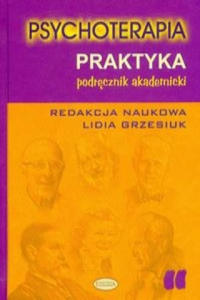 Psychoterapia Praktyka Podrecznik akademicki - 2878166521