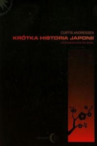 Krotka historia Japonii Od samurajow do Sony - 2877301496