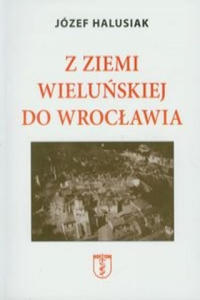 Z Ziemi Wielunskiej do Wroclawia - 2875236433