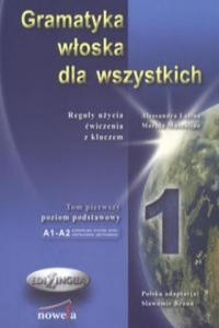 Gramatyka wloska dla wszystkich Reguly uzycia Cwiczenia z kluczem - 2878872424