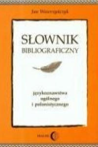 Slownik bibliograficzny jezykoznawstwa ogolnego i polonistycznego - 2878083461