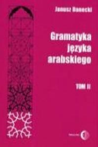 Gramatyka jezyka arabskiego Tom 2