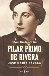 La pasin de Pilar Primo de Rivera - 2876933541