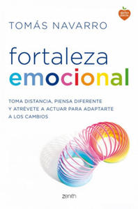 Fortaleza emocional: La clave para adaptarte a los cambios y dar un giro a tu vida - 2875682200