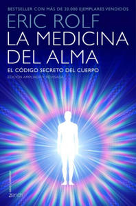 La medicina del alma: El cdigo secreto del cuerpo. El corazn de la sanacin - 2878322616