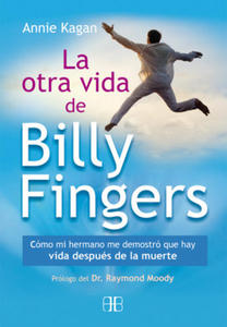 La otra vida de Billy Fingers: Cmo mi hermano me demostr que hay vida despus de la muerte - 2865193836