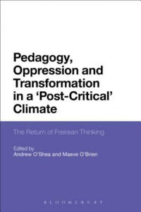 Pedagogy, Oppression and Transformation in a 'Post-Critical' Climate - 2867121909