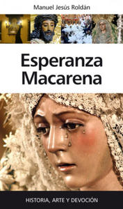 Esperanza Macarena : historia, arte y devocin - 2878629184