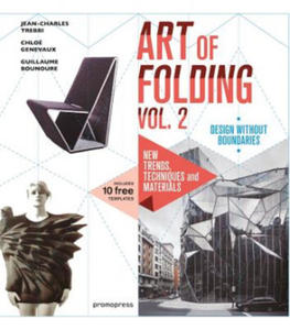 Art of Folding Vol. 2: New Trends, Techniques and Materials - 2878080710