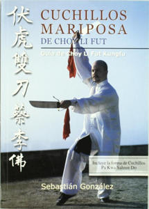 Cuchillos mariposa de Choy Li Fut : gua de Choy Li Fut Kungf - 2877486529