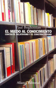 El miedo al conocimiento : contra el relativismo y el constructivismo - 2865666271