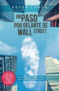 Un paso por delante de Wall Street: cmo utilizar lo que ya sabes para ganar dinero en Bolsa - 2872123241