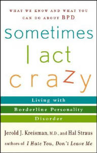 Sometimes I Act Crazy - Living with Borderline Personality Disorder - 2854290841